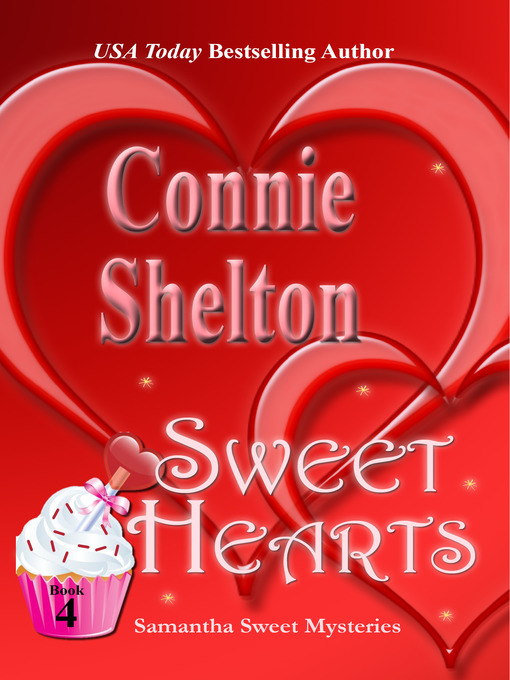 Title details for Sweet Hearts by Connie Shelton - Available